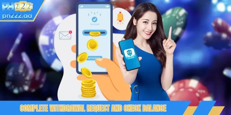 Complete withdrawal request and check balance