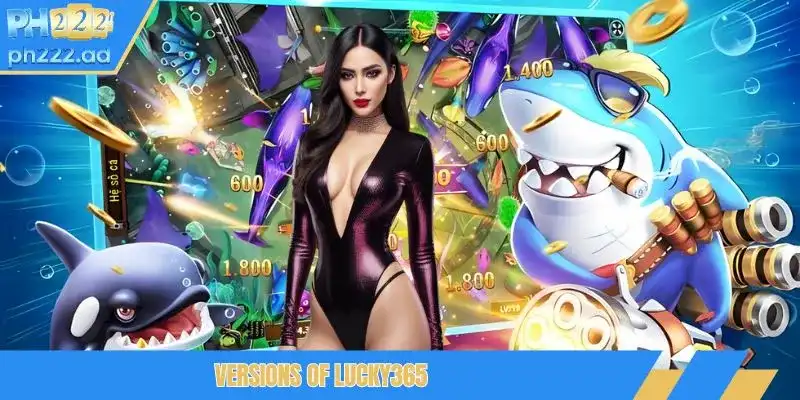 Different game versions of Lucky365