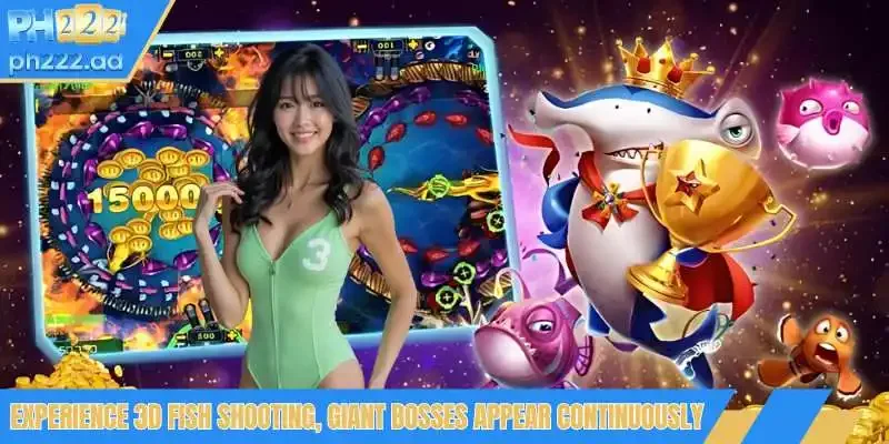 Experience 3D fish shooting, giant bosses appear continuously