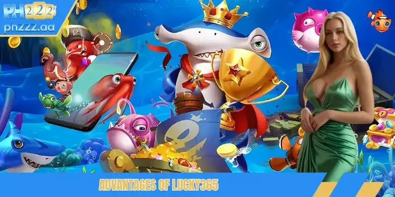 Top unique advantages of Lucky365